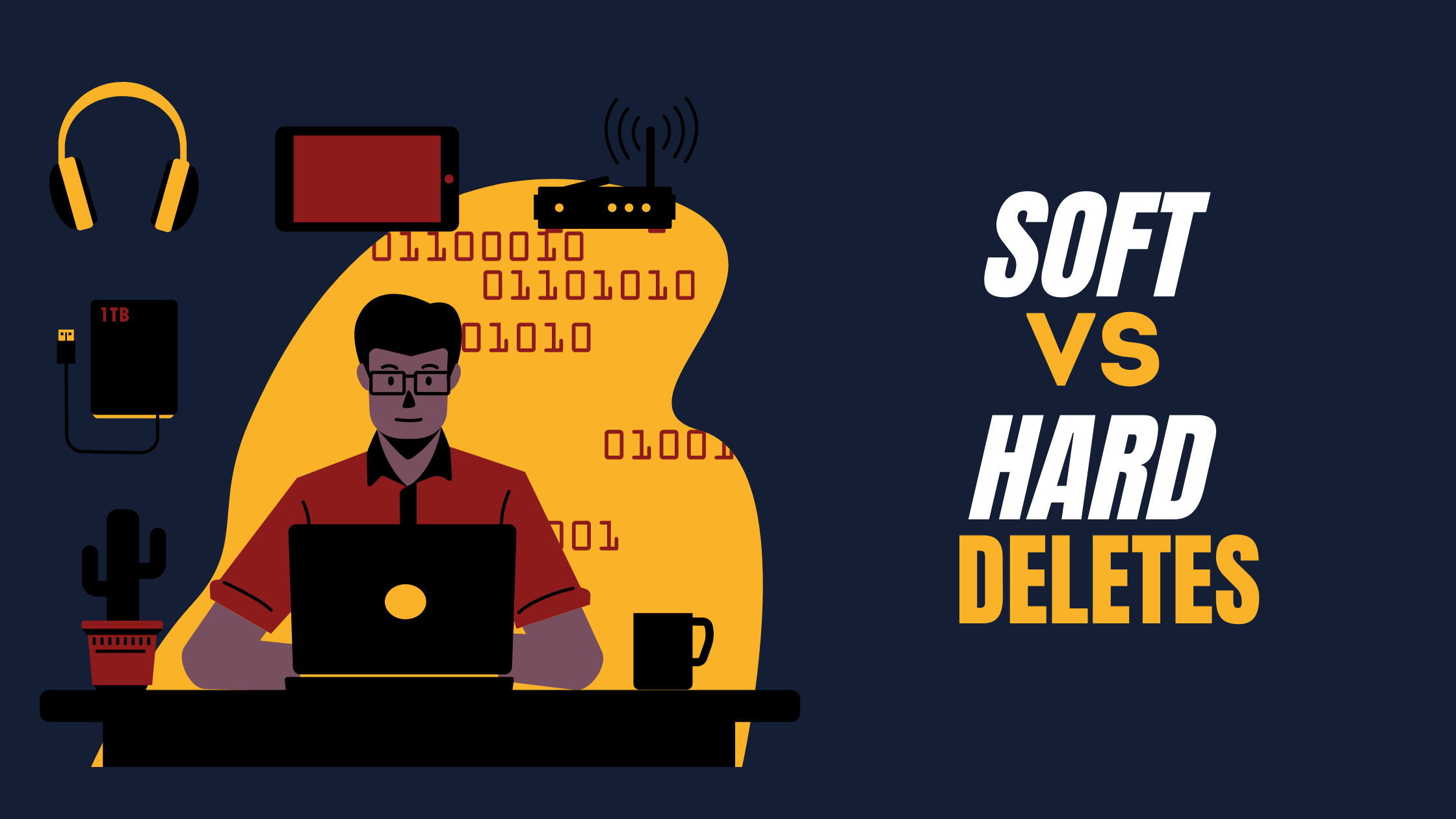 Soft Delete Vs Hard Delete Become A Better Programmer