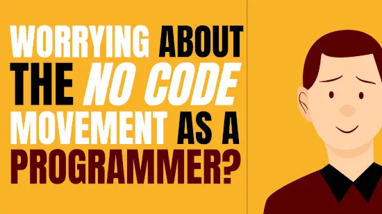 worrying about the no code movement as a programmer-550x310 small